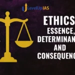 ETHICS: ESSENCE, DETERMINANTS & CONSEQUENCES